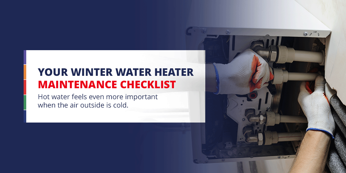 Your Winter Water Heater Maintenance Checklist